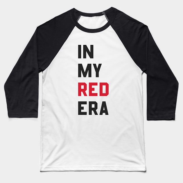 In My Red Era Baseball T-Shirt by Made Adventurous